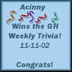 Winner GH Weekly Trivia 11-11-02