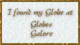 I Found My Globe At Globes Galore