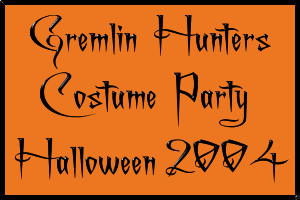 Gremlin Hunters Costume Party Halloween 2004
