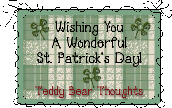 Wishing You A Wonderful St. Patrick's Day From Teddy Bear Thoughts