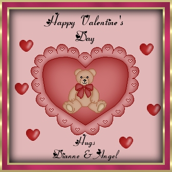 Happy Valentine's Day From Dianne & Angel