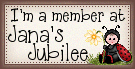 I Am A Member At Jana's Jubilee
